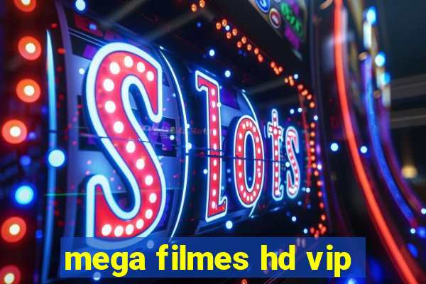 mega filmes hd vip